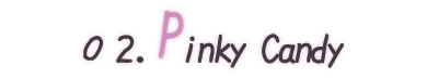トラック２　Pinky Candy