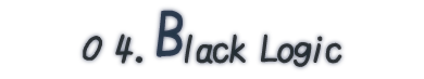 トラック４　Black Logic